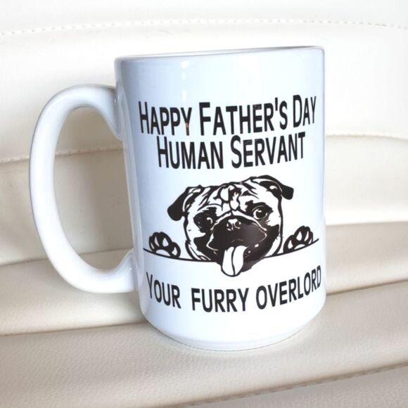 Coffee mug,  Happy Father's day OR Good Morning Human Servant. Dog or Cat - Picture 1 of 2